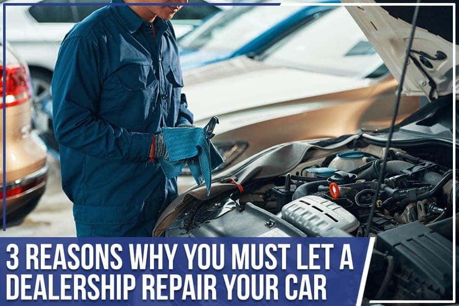 3 Reasons Why You Must Let A Dealership Repair Your Car Arrigo CDJR
