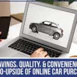 Savings, Quality, & Convenience - The Eco-Upside Of Online Car Purchases!