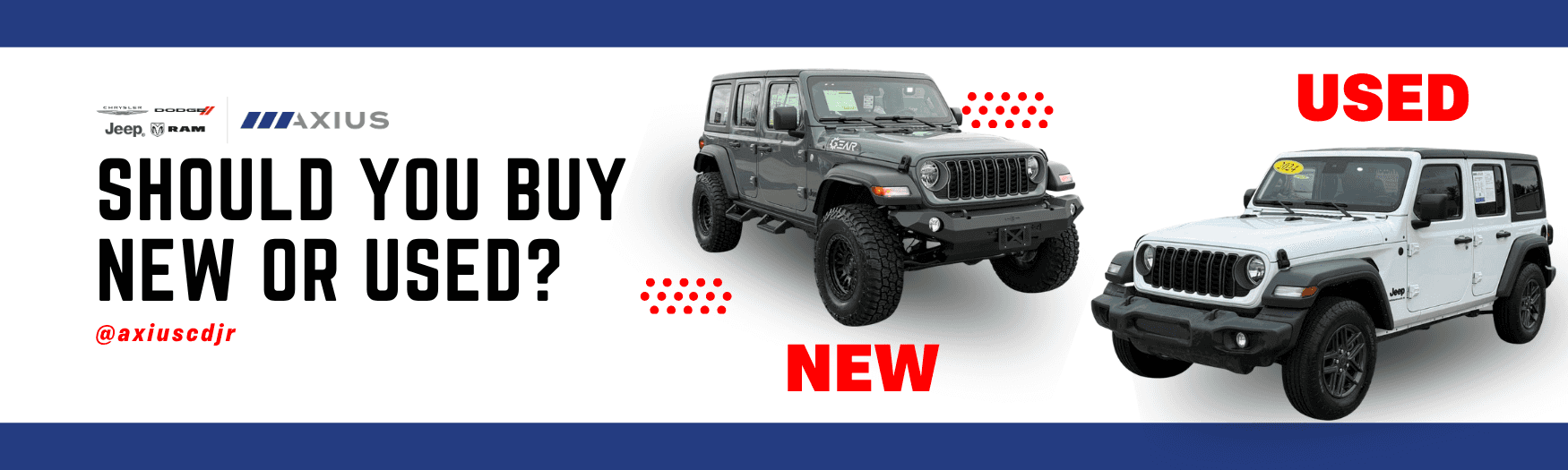 NEW OR USED