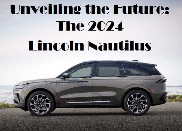 2024 Lincoln Nautilus: What We Know So Far