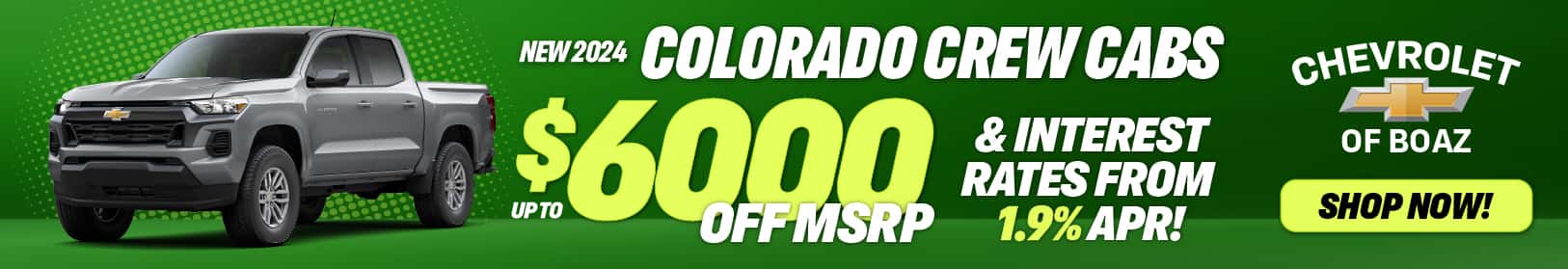2025 Colorado up to $6,000 off of MSRP
