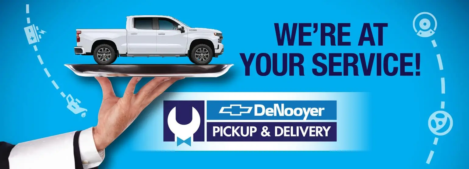 Service Pick-Up and Delivery | DeNooyer Chevrolet