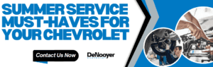 Summer Service Must-Haves for Your Chevrolet in Kalamazoo, MI