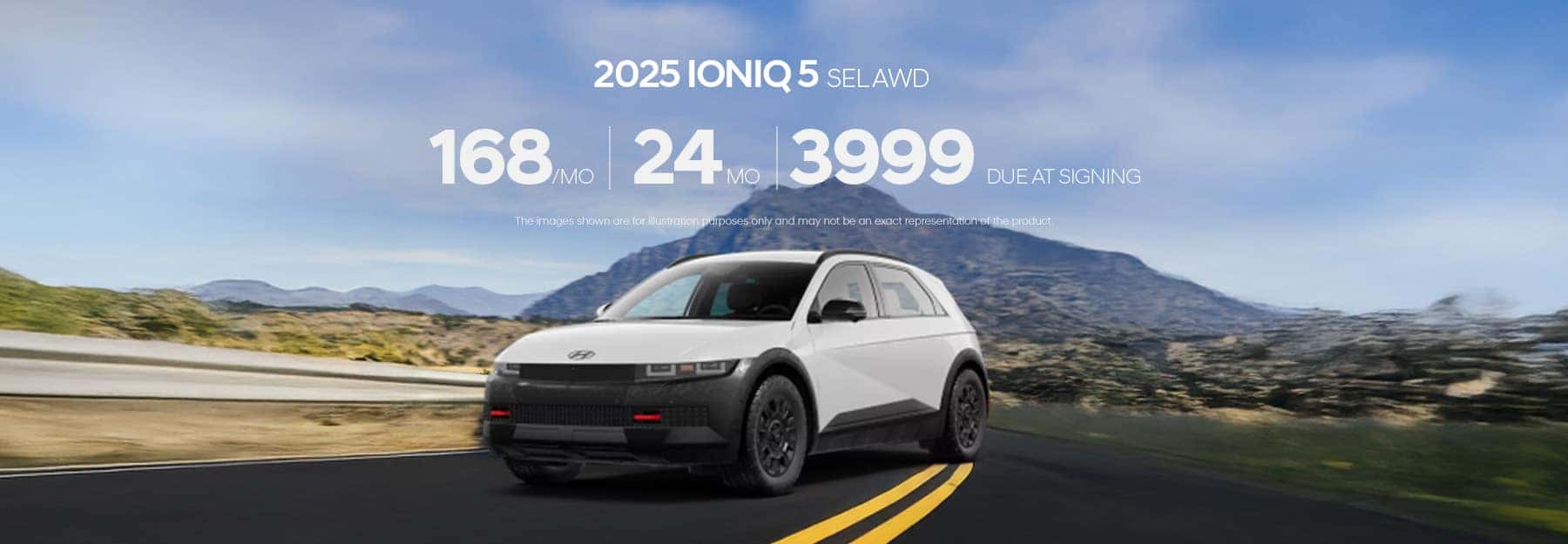 2025 IONIQ 5 SEL AWD $168/mo for 24 months $3,999 due at lease signing