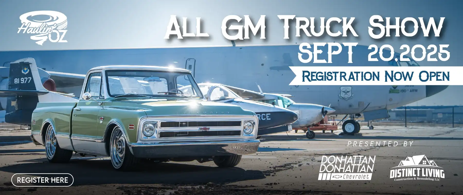 Haulin' Oz All-GM Truck Show on September 20, 2025 presented by Don Hattan Chevrolet and Distinct Living Construction and Remodeling LLC. Registration is now open!
