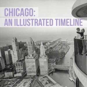 Chicago: An Illustrated Timeline