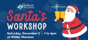 Santa's Workshop at Wilder Mansion