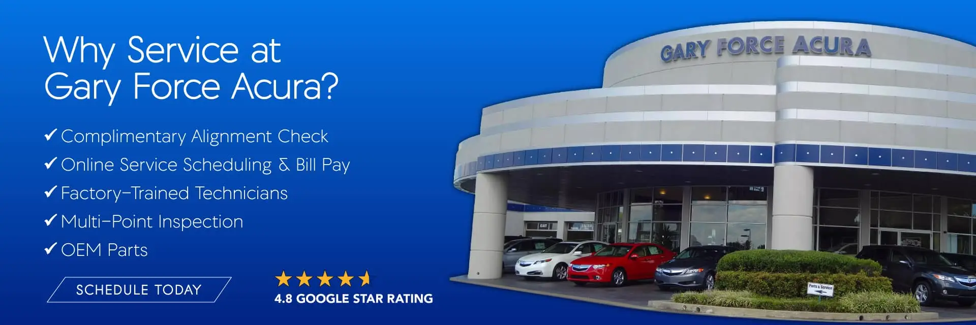 Why Service with Gary Force Acura? Click here to find out