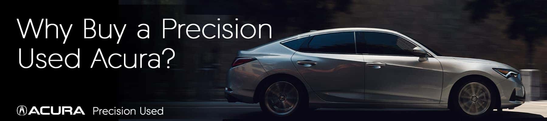 Why buy precision used acura