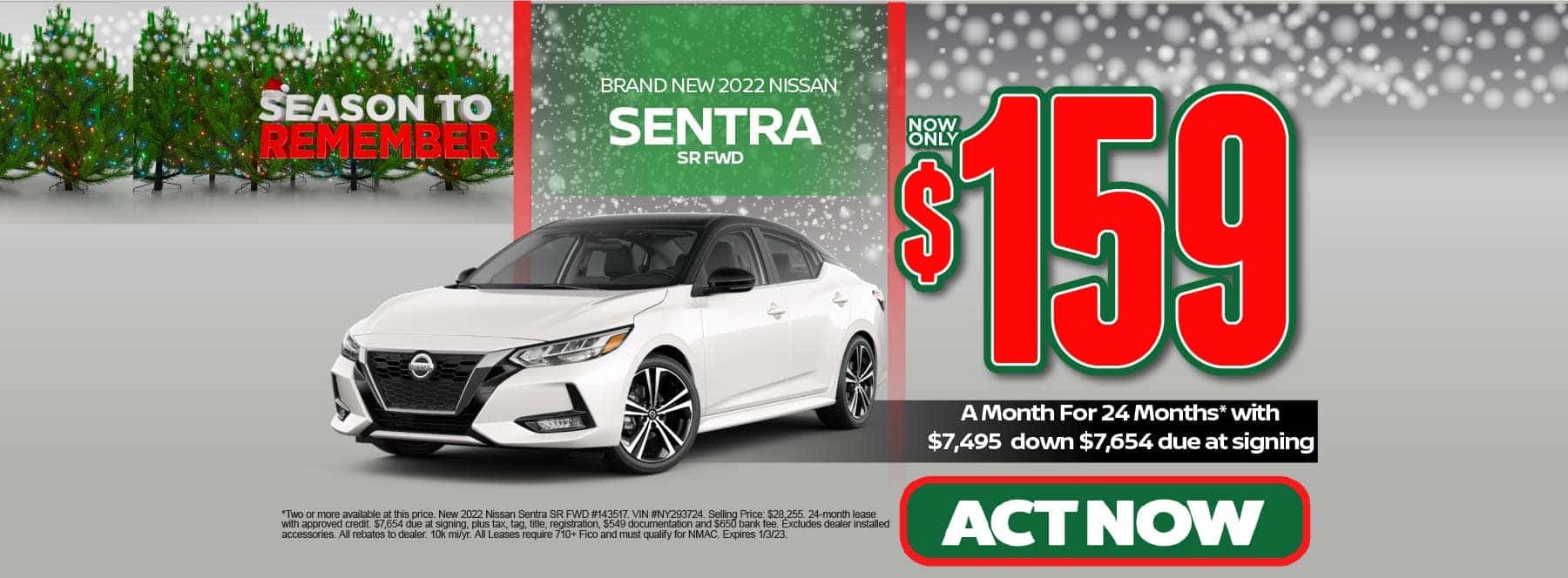 NEW 2022 NISSAN SENTRA SR FWD $159/mo 24 months and $7,495 down Due at signing $7,654