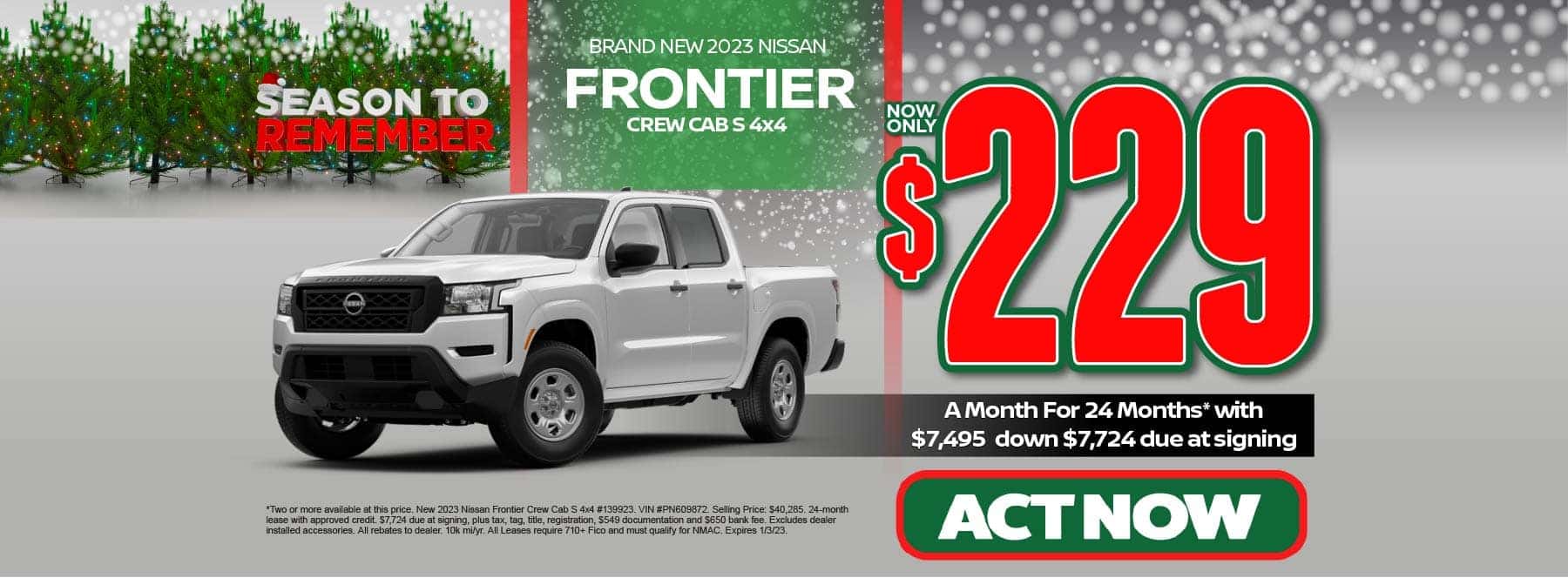 NEW 2023 NISSAN FRONTIER CREW CAB S 4x4 $229/mo 24 months and $7,495 down Due at signing $7,724
