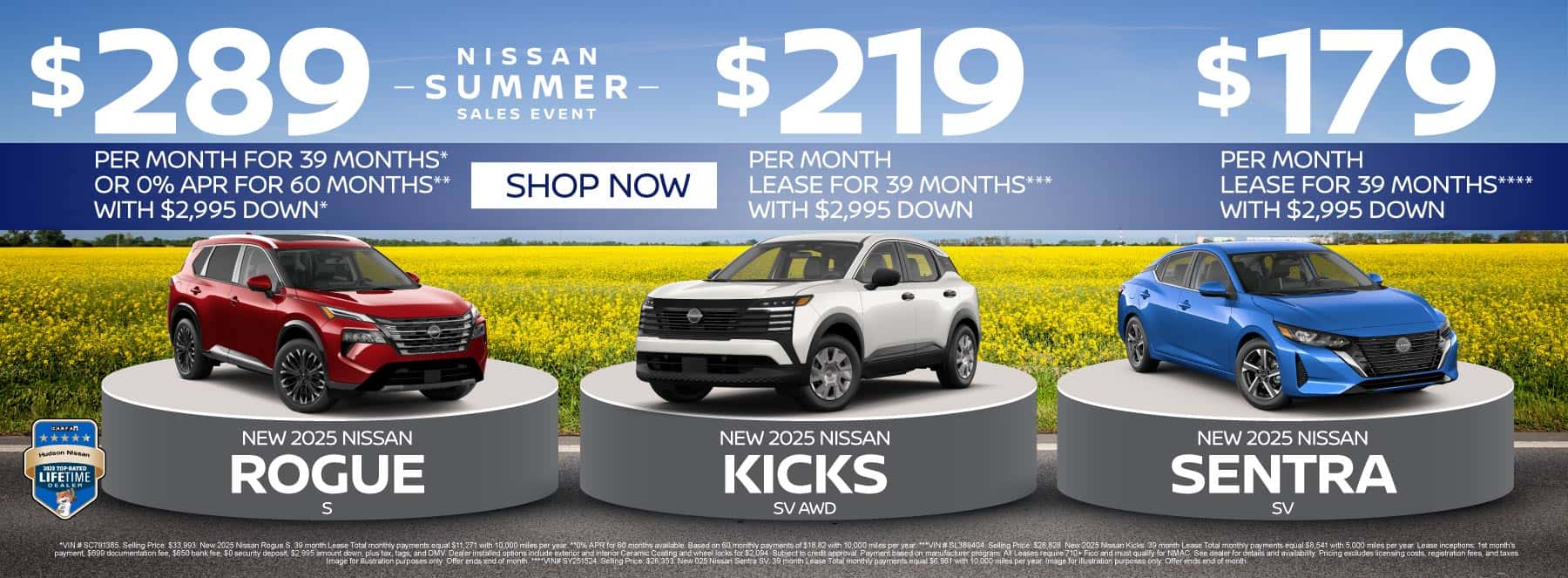 "NEW 2025 NISSAN ROGUE S NEW 2025 NISSAN KICKS SV AWD NEW 2025 NISSAN SENTRA SV" "Lease for Only: $289 a month for 39 months* OR 0% APR for 60 Months** with $2,995 due at signing Lease for Only: $219 a month for 39 months*** with $2,995 due at signing Lease for Only: $179 a month for 39 months**** with $2,995 due at signing"