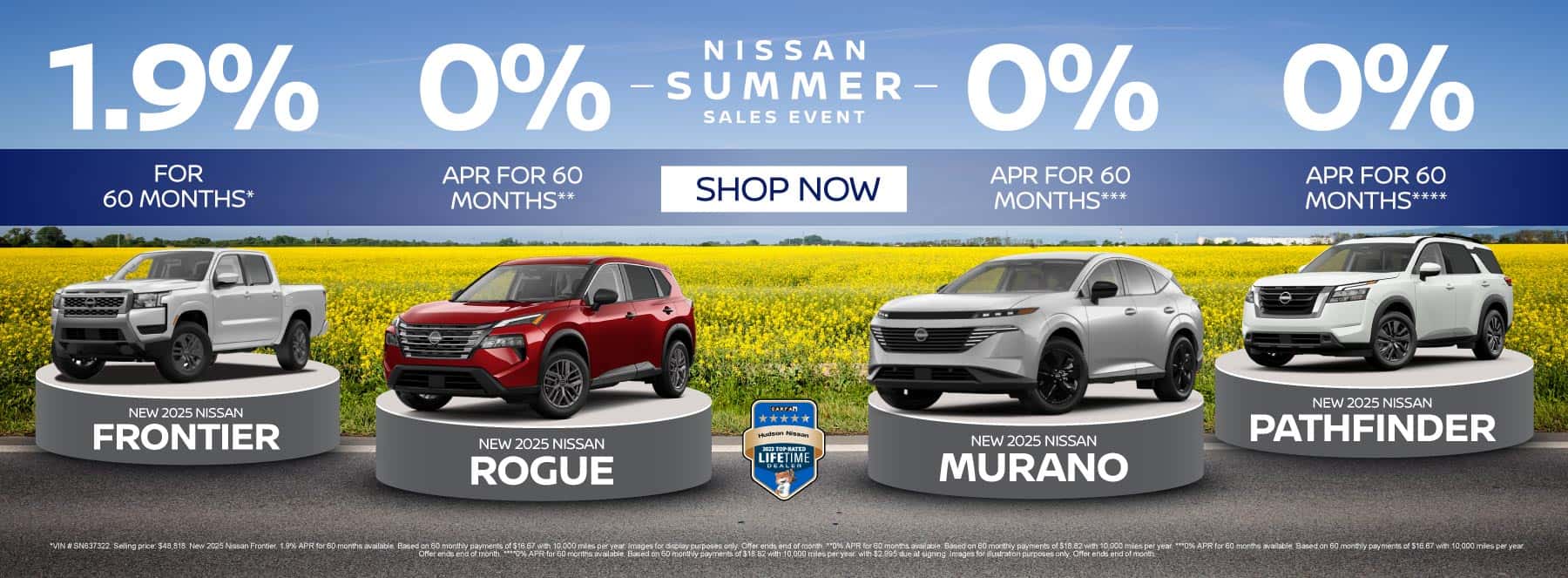 "NEW 2025 NISSAN FRONTIER NEW 2025 NISSAN ROGUE NEW 2025 NISSAN MURANO NEW 2025 NISSAN PATHFINDER" "1.9% for 60 Months* 0% APR for 60 Months** 0% APR for 60 Months*** 0% APR for 60 months**** "