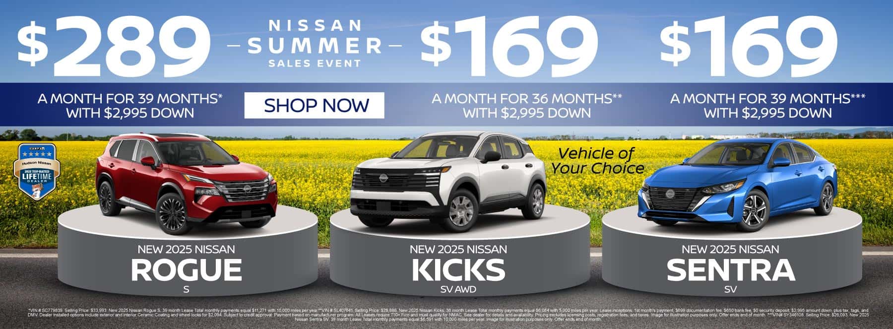 "NEW 2025 NISSAN ROGUE S NEW 2025 NISSAN KICKS SV AWD NEW 2025 NISSAN SENTRA SV" "Lease for Only: $289 a month for 39 months* with $2,995 due at signing Lease for Only: $169 a month for 36 months** with $2,995 due at signing Lease for Only: $169 a month for 39 months*** with $2,995 due at signing"