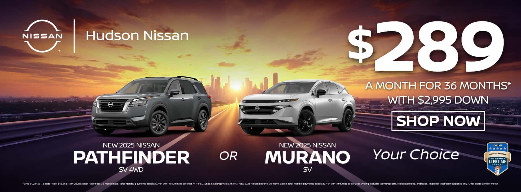 New 2025 Nissan Pathfinder SV 4WD or New 2025 Nissan Murano SV Your Choice: $289 a month for 36 months* with $2995 down