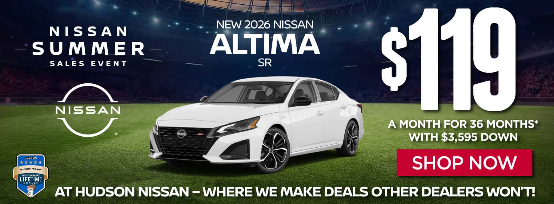 "New 2026 Nissan Altima SR At Hudson Nissan - Where We Make Deals Other Dealers Won't" $119 a month for 36 months* with $3,595 down