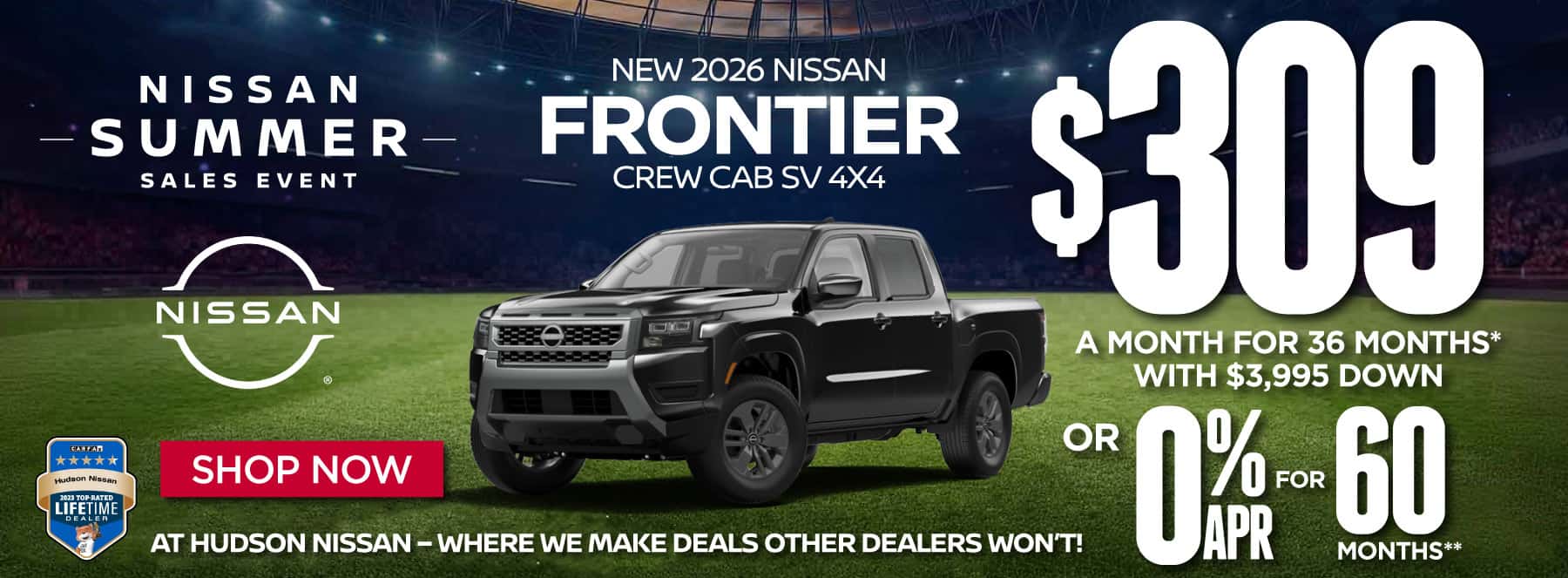 "New 2026 Nissan Frontier Crew Cab SV 4x4 At Hudson Nissan - Where We Make Deals Other Dealers Won't" $309 a month for 36 months* with $3,995 down or 0% APR for 60 Months**