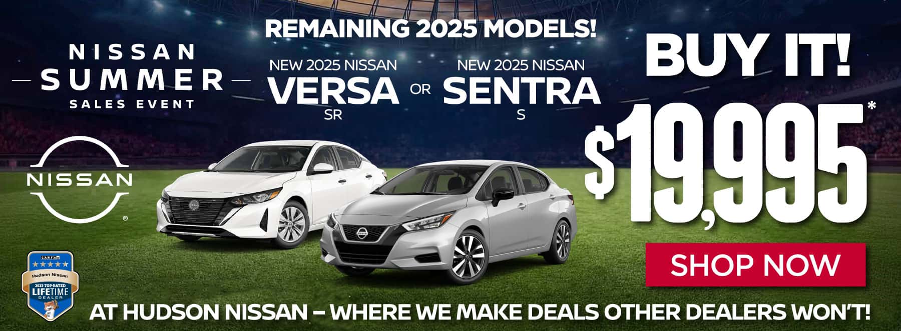 "REMAINING 2025 MODELS! New 2025 Nissan Versa SR or 2025 Nissan Sentra S At Hudson Nissan - Where We Make Deals Other Dealers Won't" Buy it! $19,995*