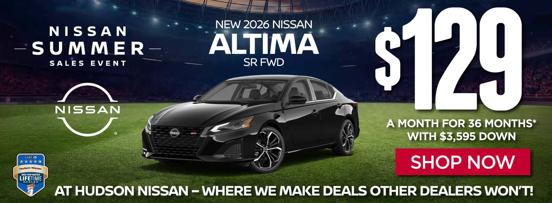 "New 2026 Nissan Altima SR FWD At Hudson Nissan - Where We Make Deals Other Dealers Won't" $129 a month for 36 months* with $3,595 down