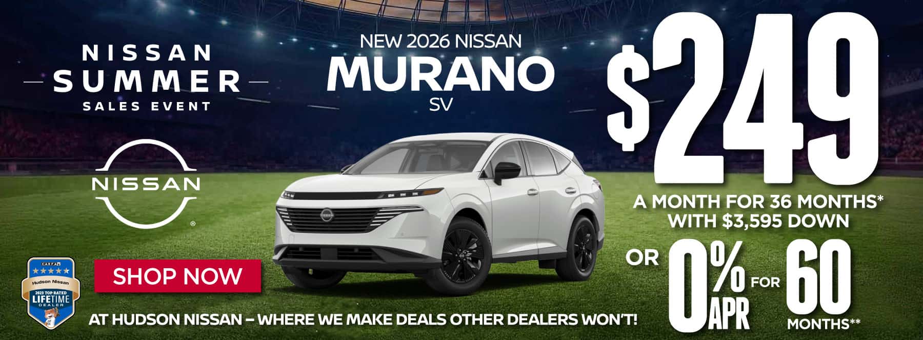 "New 2026 Nissan Murano SV At Hudson Nissan - Where We Make Deals Other Dealers Won't" $249 a month for 36 months* with $3,595 down or 0% APR for 60 Months**