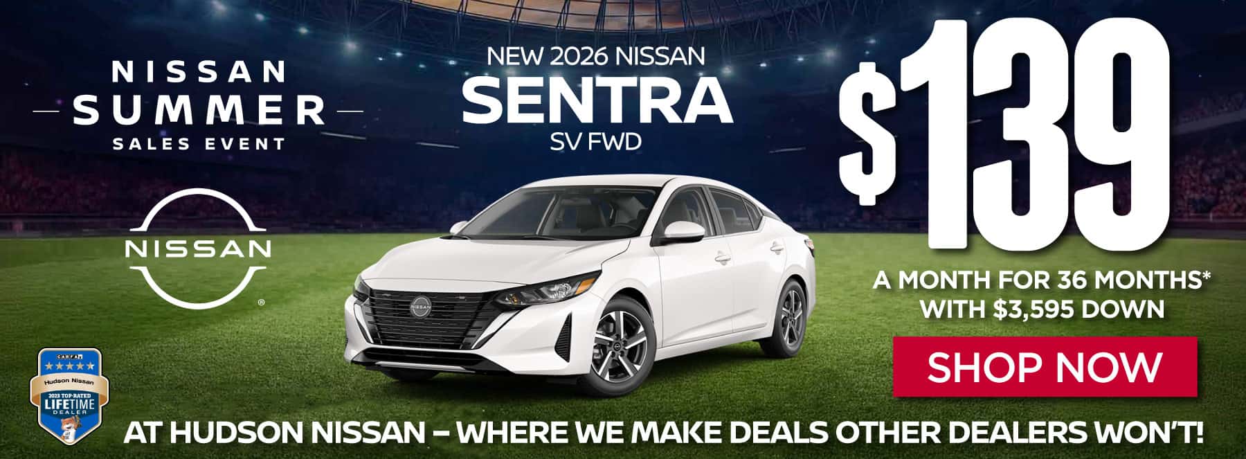 "New 2026 Nissan Sentra SV FWD At Hudson Nissan - Where We Make Deals Other Dealers Won't" $139 a month for 36 months* with $3,595 down