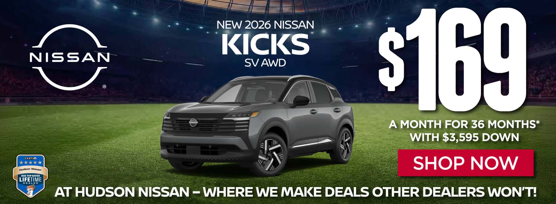 "New 2026 Nissan Kicks SV AWD At Hudson Nissan - Where We Make Deals Other Dealers Won't" $169 a month for 36 months* with $3,595 down