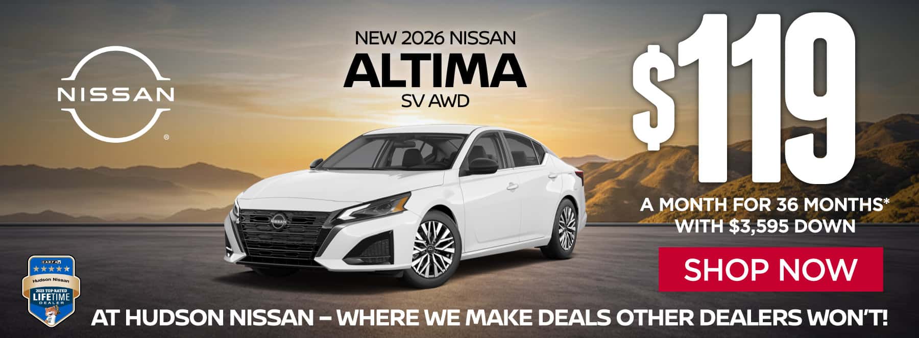 "New 2026 Nissan Altima SV AWD At Hudson Nissan - Where We Make Deals Other Dealers Won't" $119 a month for 36 months* with $3,595 down