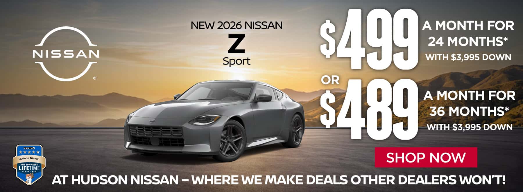 "New 2026 Nissan Z Sport At Hudson Nissan - Where We Make Deals Other Dealers Won't" $499 a month for 24 months* with $3,995 down or $489 a month for 36 months* with $3,995 down