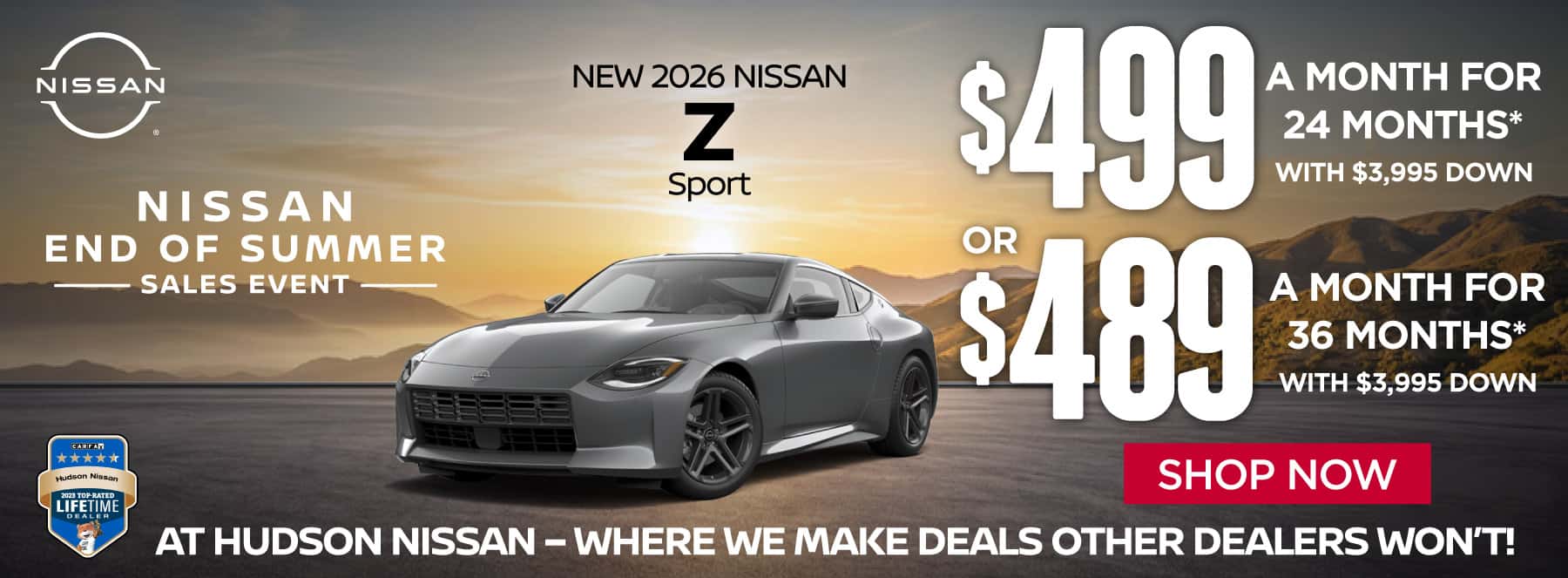 "New 2026 Nissan Z Sport At Hudson Nissan - Where We Make Deals Other Dealers Won't" $499 a month for 24 months* with $3,995 down or $489 a month for 36 months* with $3,995 down