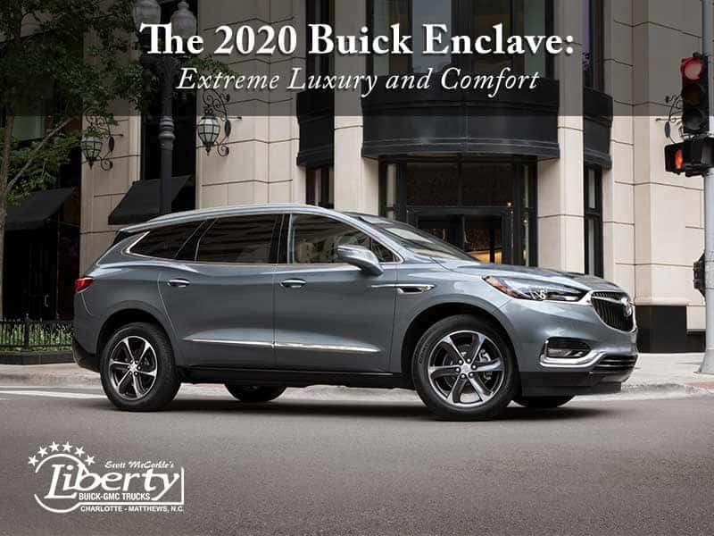The 2020 Buick Enclave Extreme Luxury and Comfort Liberty Buick GMC