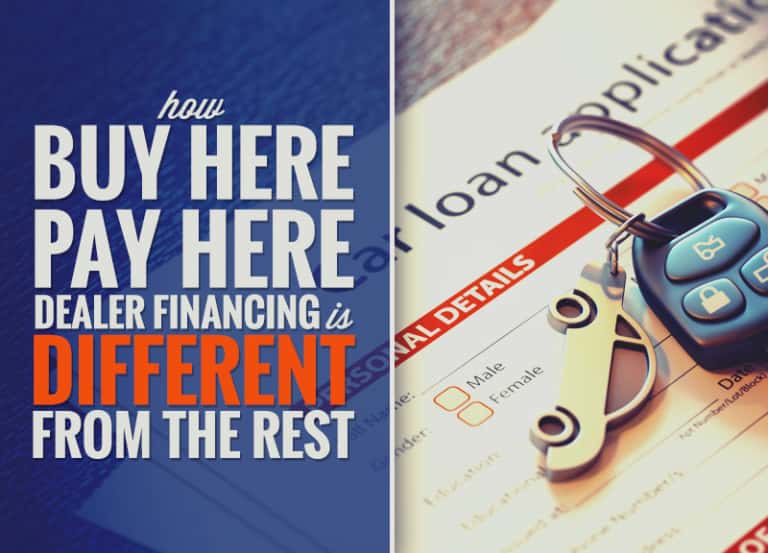 How Buy Here Pay Here Dealer Financing is Different From the Rest