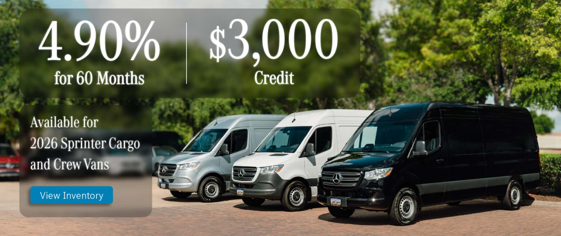 4.90% APR for 60 Months & $3,000 Customer Cash Rebate on 2026 Sprinter Cargo Models