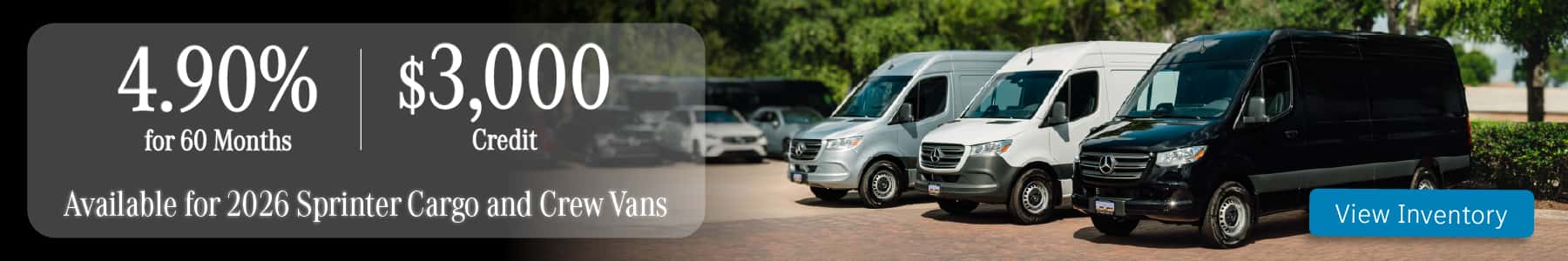 4.90% APR for 60 Months & $3,000 Customer Cash Rebate on 2026 Sprinter Cargo Models