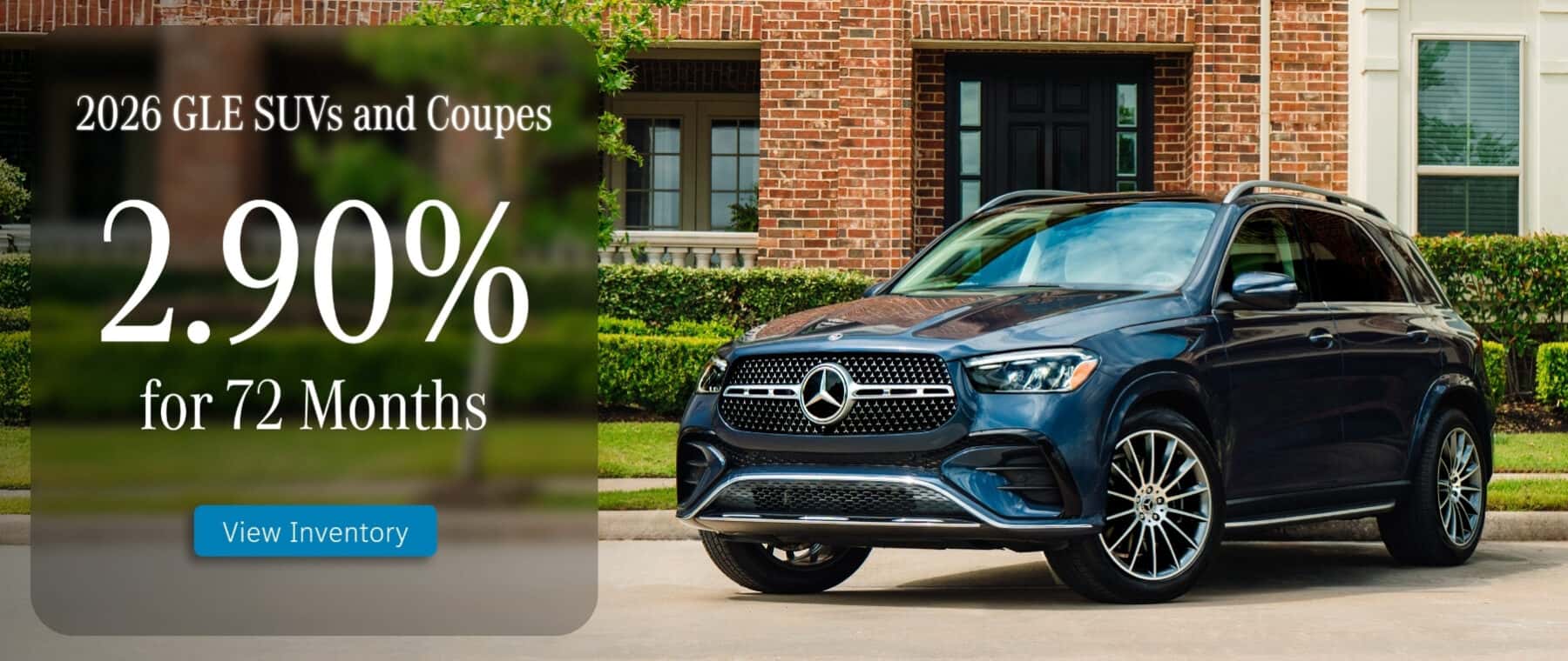 All GLE SUVs and Coupes for 2.90% Financing for 72 Months