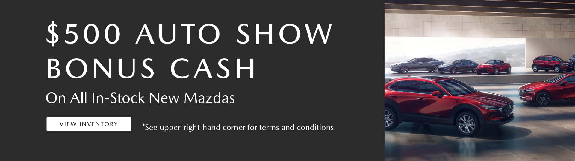 [3:53 PM] Tenley Steinke Minneapolis Auto Show Morrie's Inver Grove Heights Mazda Bonus Cash