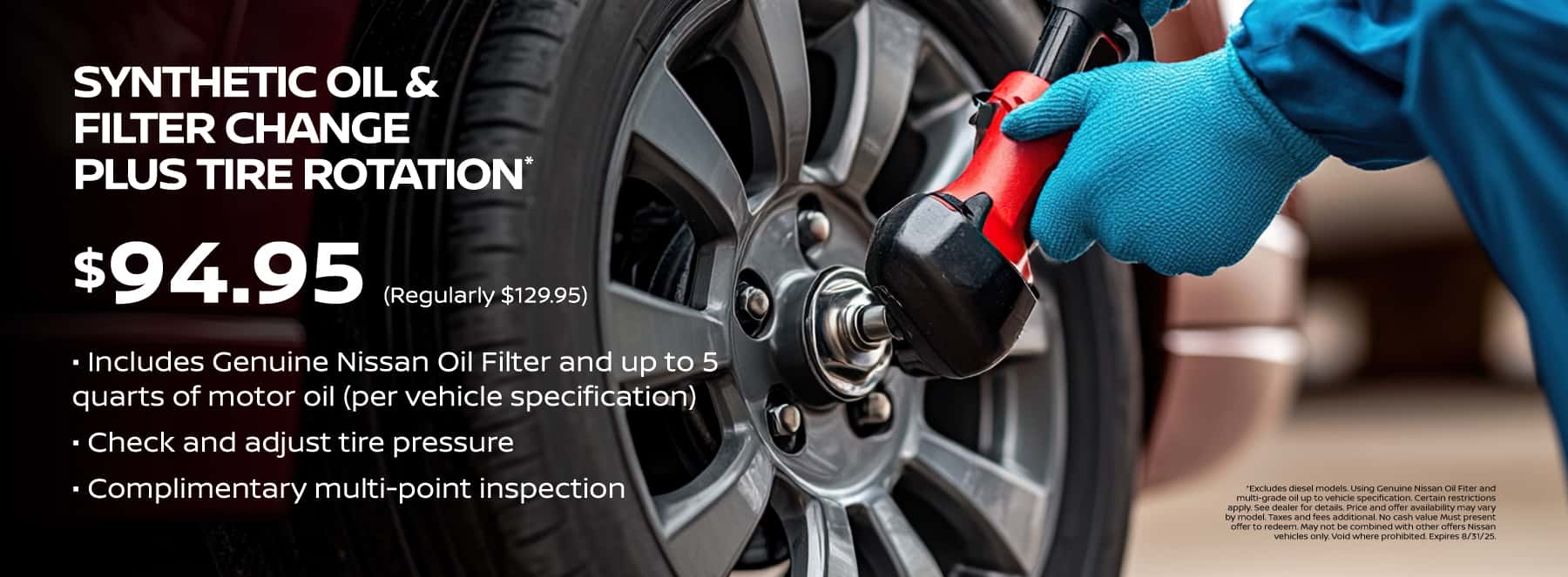 Synthetic Oil & Filter Change Plus Tire Rotation $94.95* (Regularly 129.95)