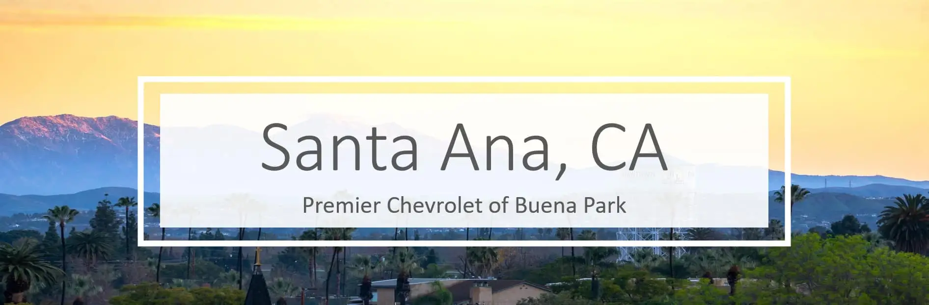 New Chevy & Used Cars in Santa Ana | Premier Chevrolet