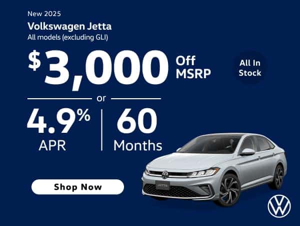 All New 2025 Jetta (excluding GLI) Receive $3,000 OFF MSRP